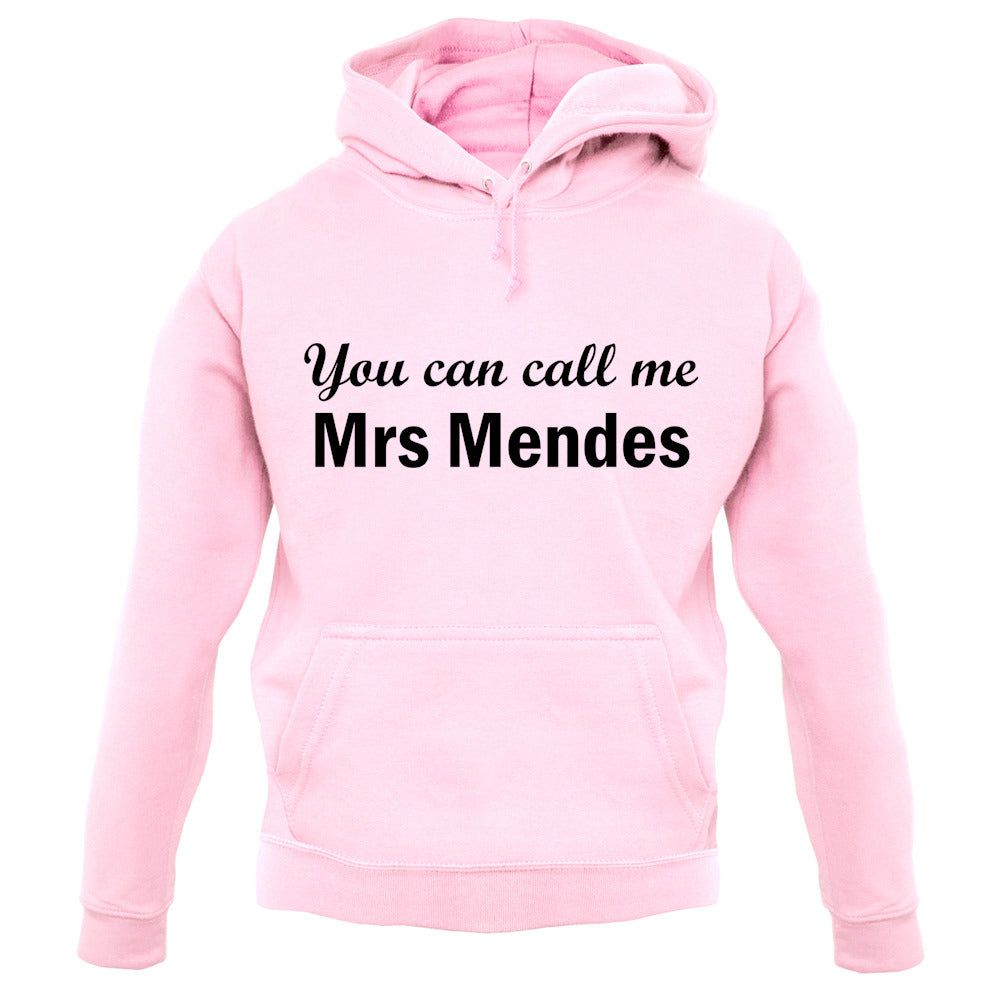 You Can Call Me Mrs Mendes Unisex Hoodie You Can Call Me Mrs Mendes Unisex Hoodie