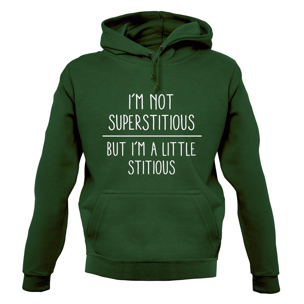 I'm Not Superstitious Unisex Hoodie I'm Not Superstitious Unisex Hoodie