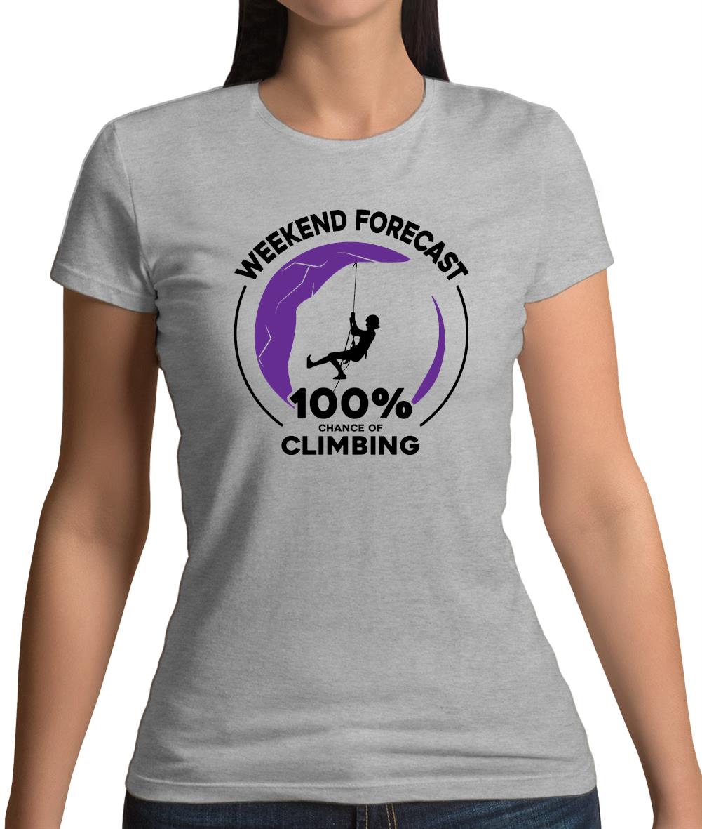 Weekend Forecast Climbing Womens T-Shirt Weekend Forecast Climbing Womens T-Shirt