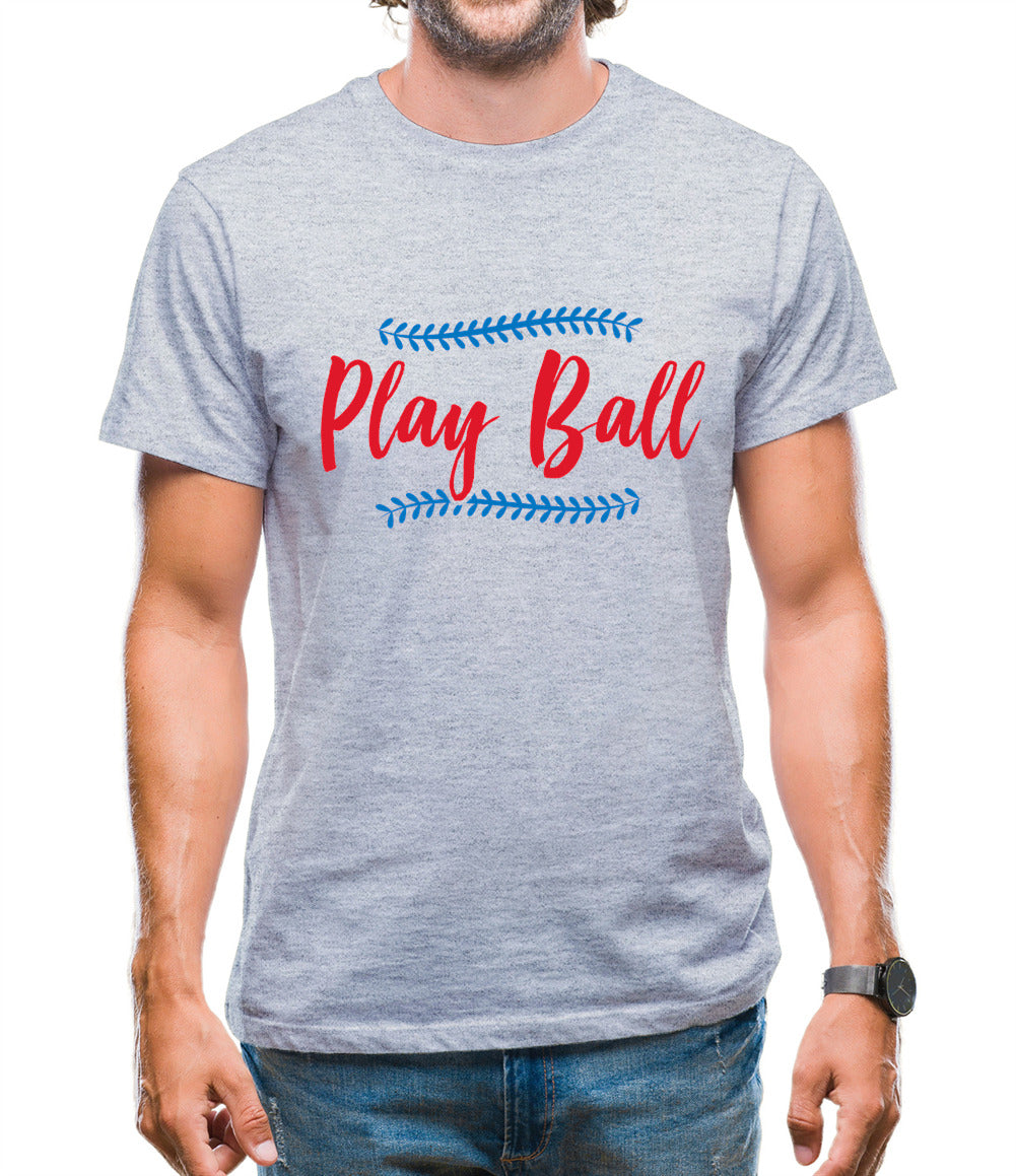 Play Ball Mens T-Shirt Play Ball Mens T-Shirt