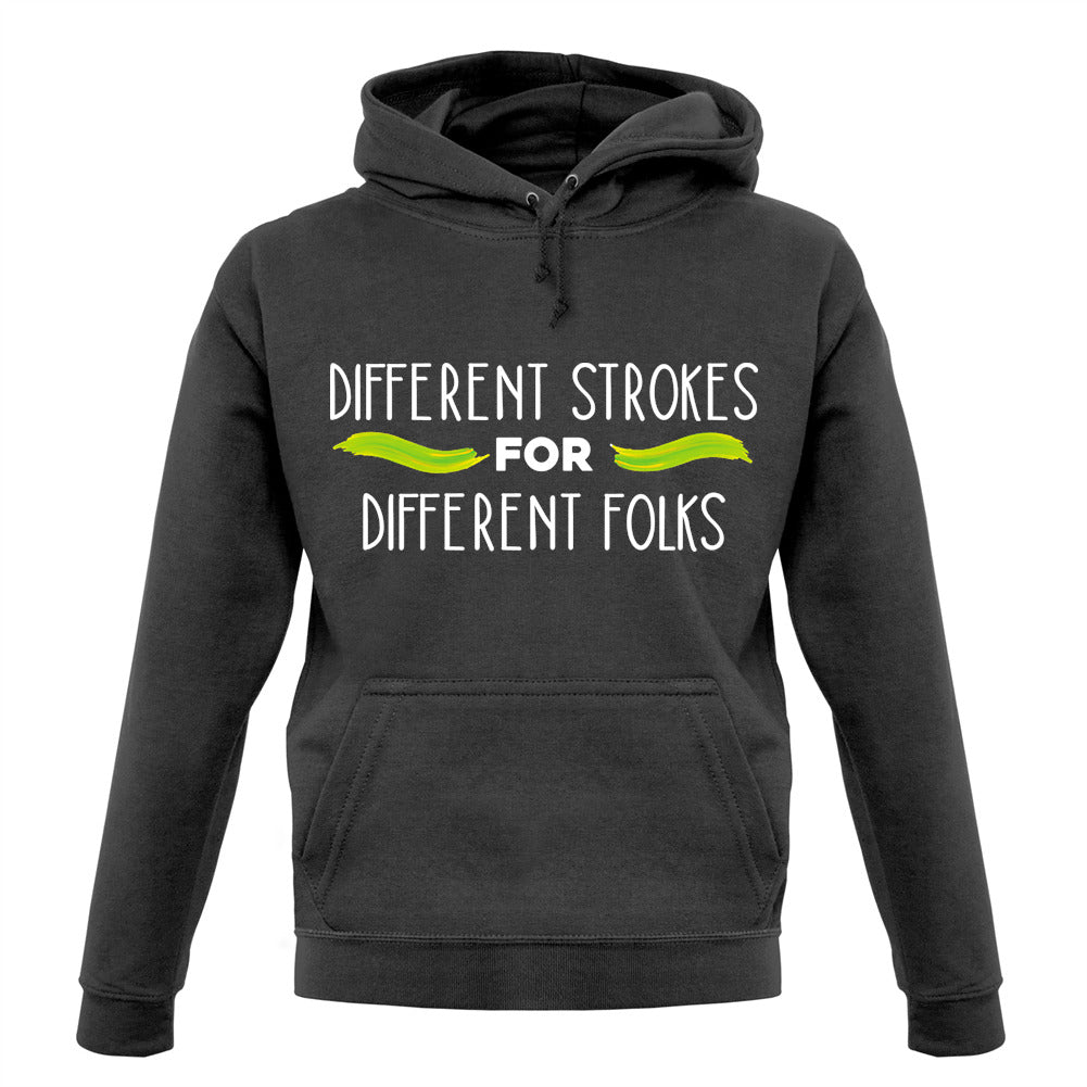 Different Strokes For Different Folks Unisex Hoodie Different Strokes For Different Folks Unisex Hoodie