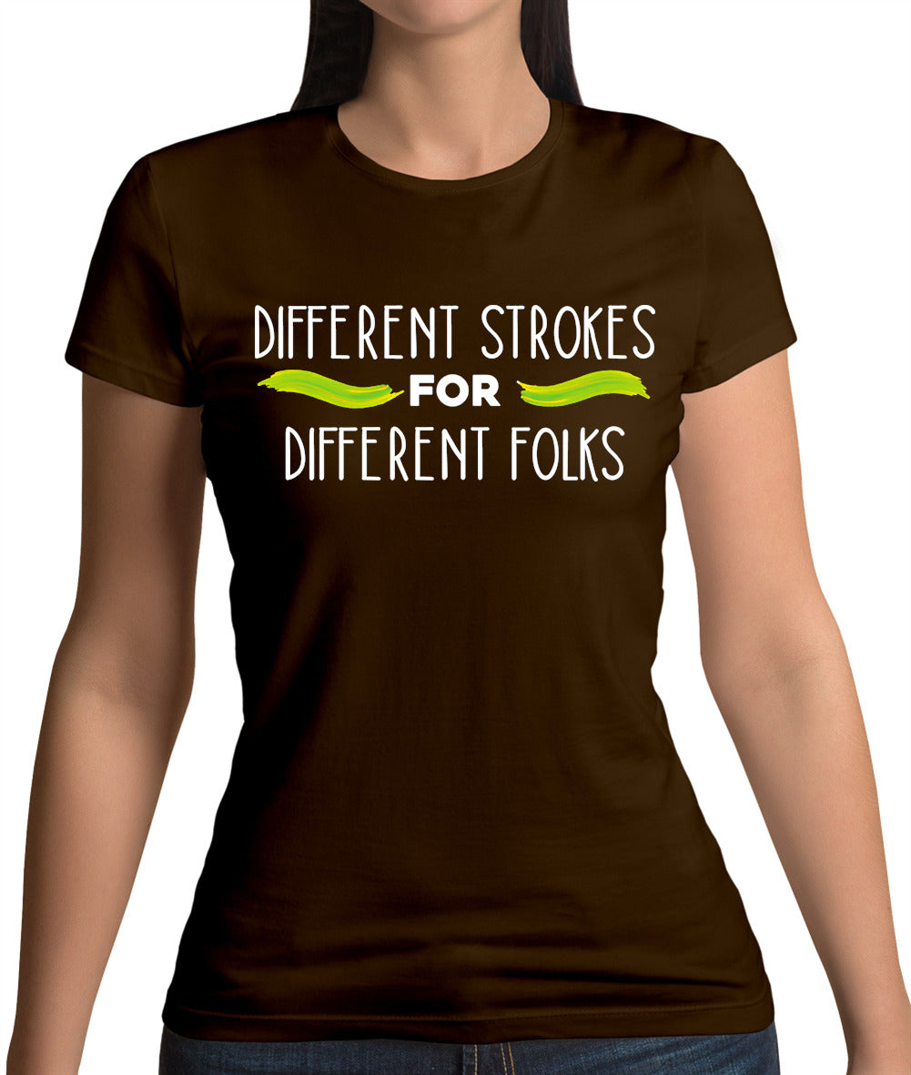 Different Strokes For Different Folks Womens T-Shirt Different Strokes For Different Folks Womens T-Shirt