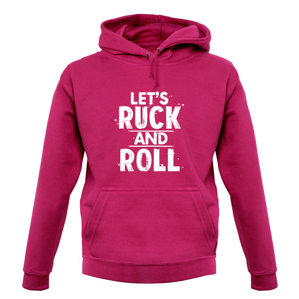 Let's Ruck And Roll Unisex Hoodie Let's Ruck And Roll Unisex Hoodie