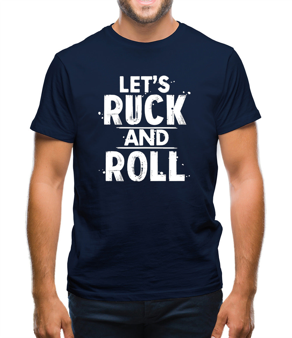 Let's Ruck And Roll Mens T-Shirt Let's Ruck And Roll Mens T-Shirt