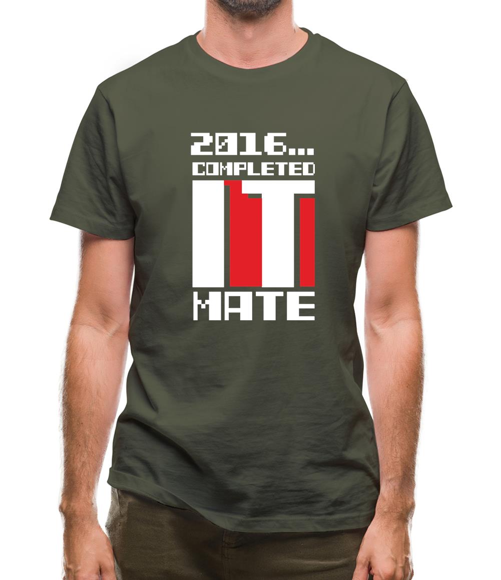 2016 Completed It Mate Mens T-Shirt 2016 Completed It Mate Mens T-Shirt