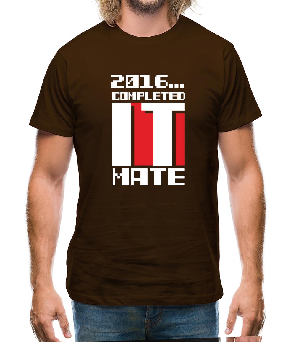2016 Completed It Mate Mens T-Shirt 2016 Completed It Mate Mens T-Shirt