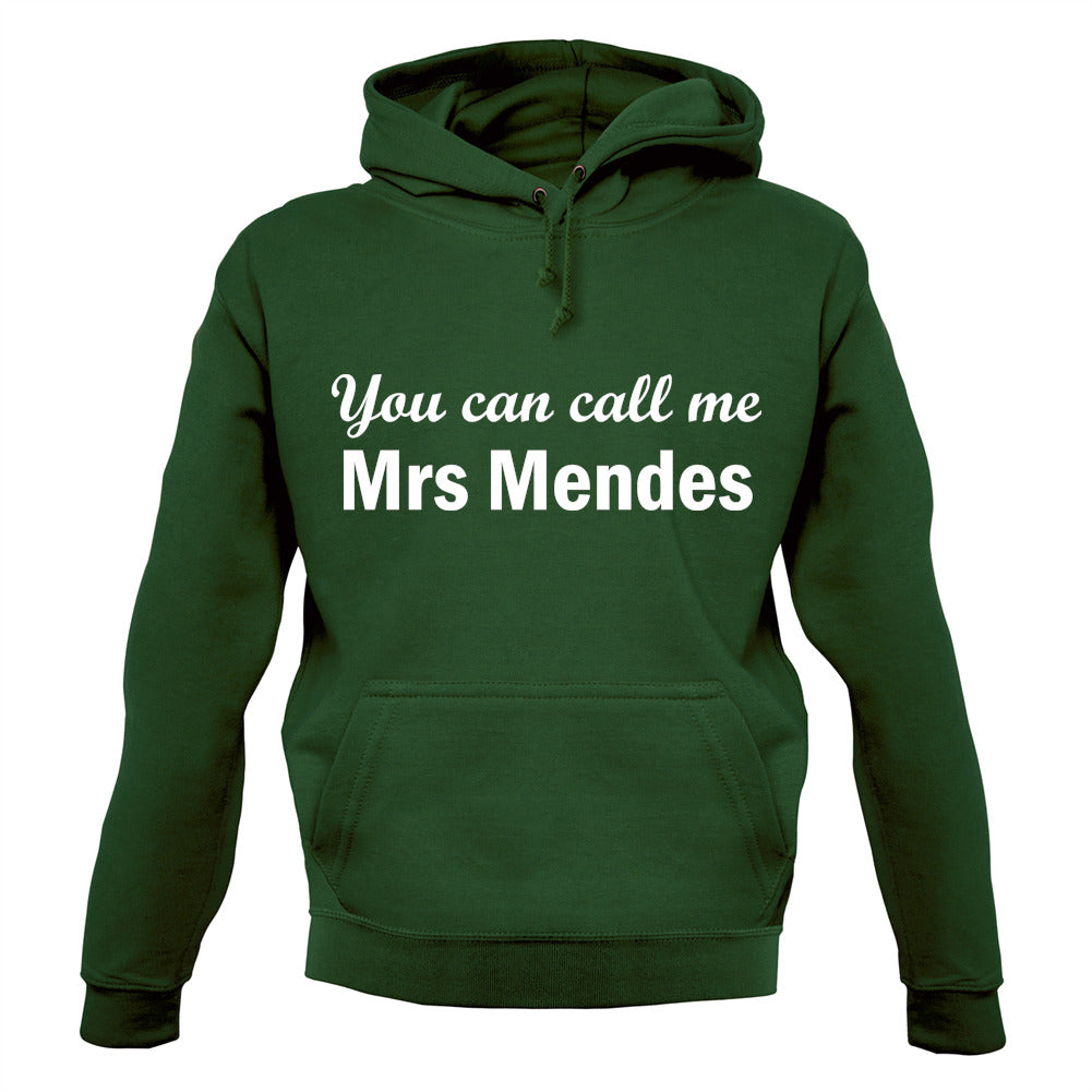 You Can Call Me Mrs Mendes Unisex Hoodie You Can Call Me Mrs Mendes Unisex Hoodie