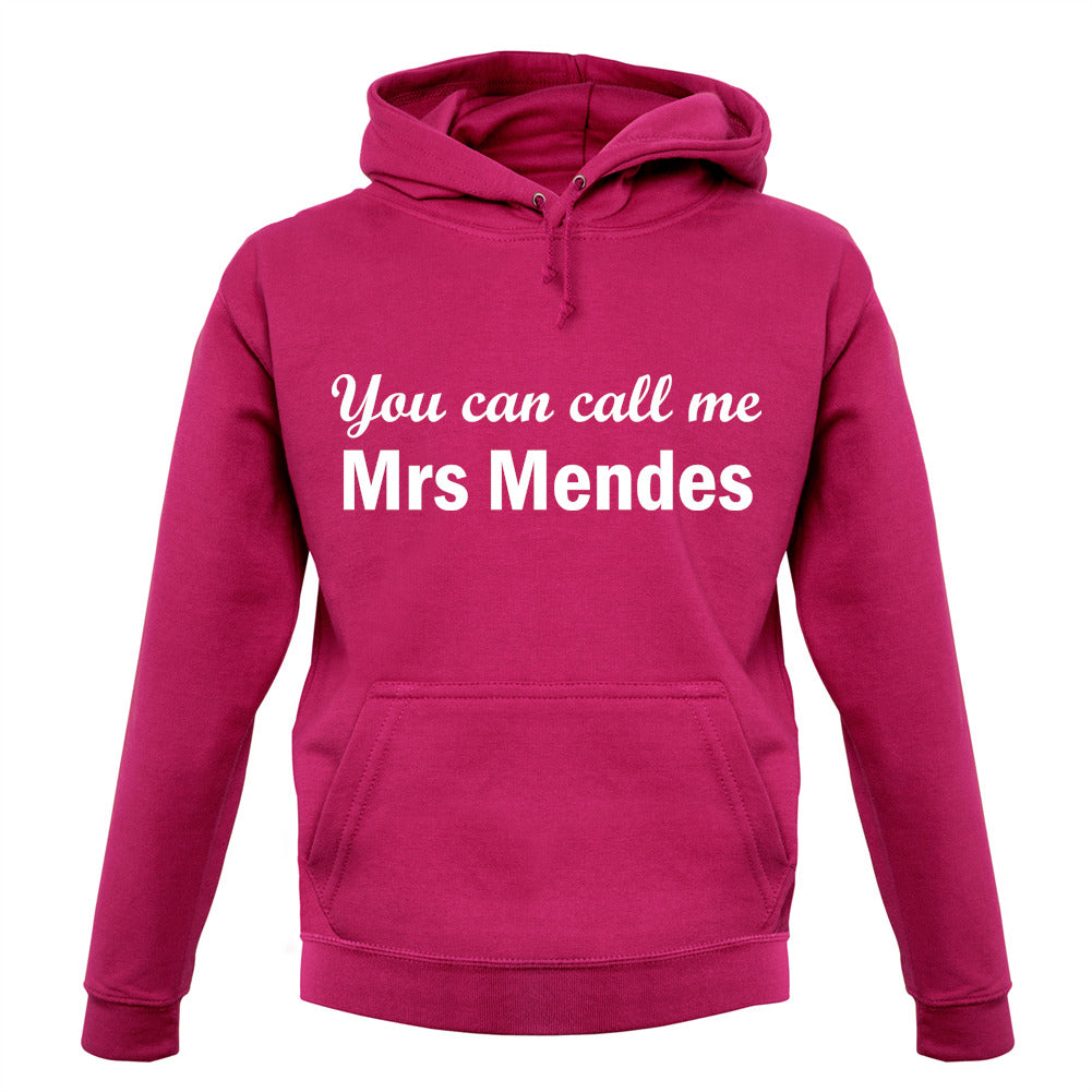 You Can Call Me Mrs Mendes Unisex Hoodie You Can Call Me Mrs Mendes Unisex Hoodie