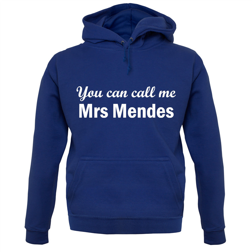 You Can Call Me Mrs Mendes Unisex Hoodie You Can Call Me Mrs Mendes Unisex Hoodie