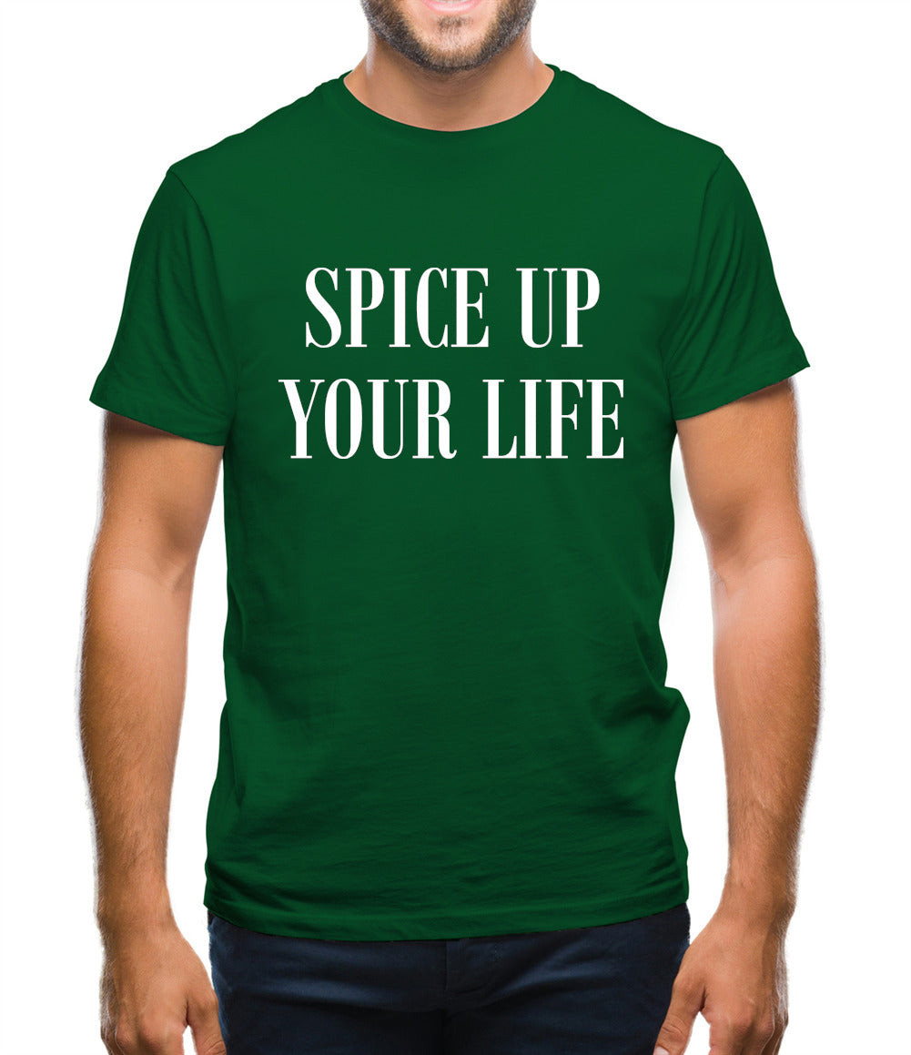 Spice Up Your Life Mens T-Shirt Spice Up Your Life Mens T-Shirt