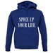 Spice Up Your Life Unisex Hoodie Spice Up Your Life Unisex Hoodie