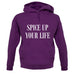 Spice Up Your Life Unisex Hoodie Spice Up Your Life Unisex Hoodie