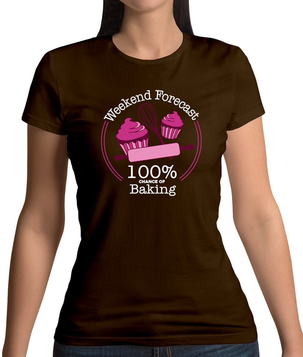 Weekend Forecast - Baking Womens T-Shirt Weekend Forecast - Baking Womens T-Shirt