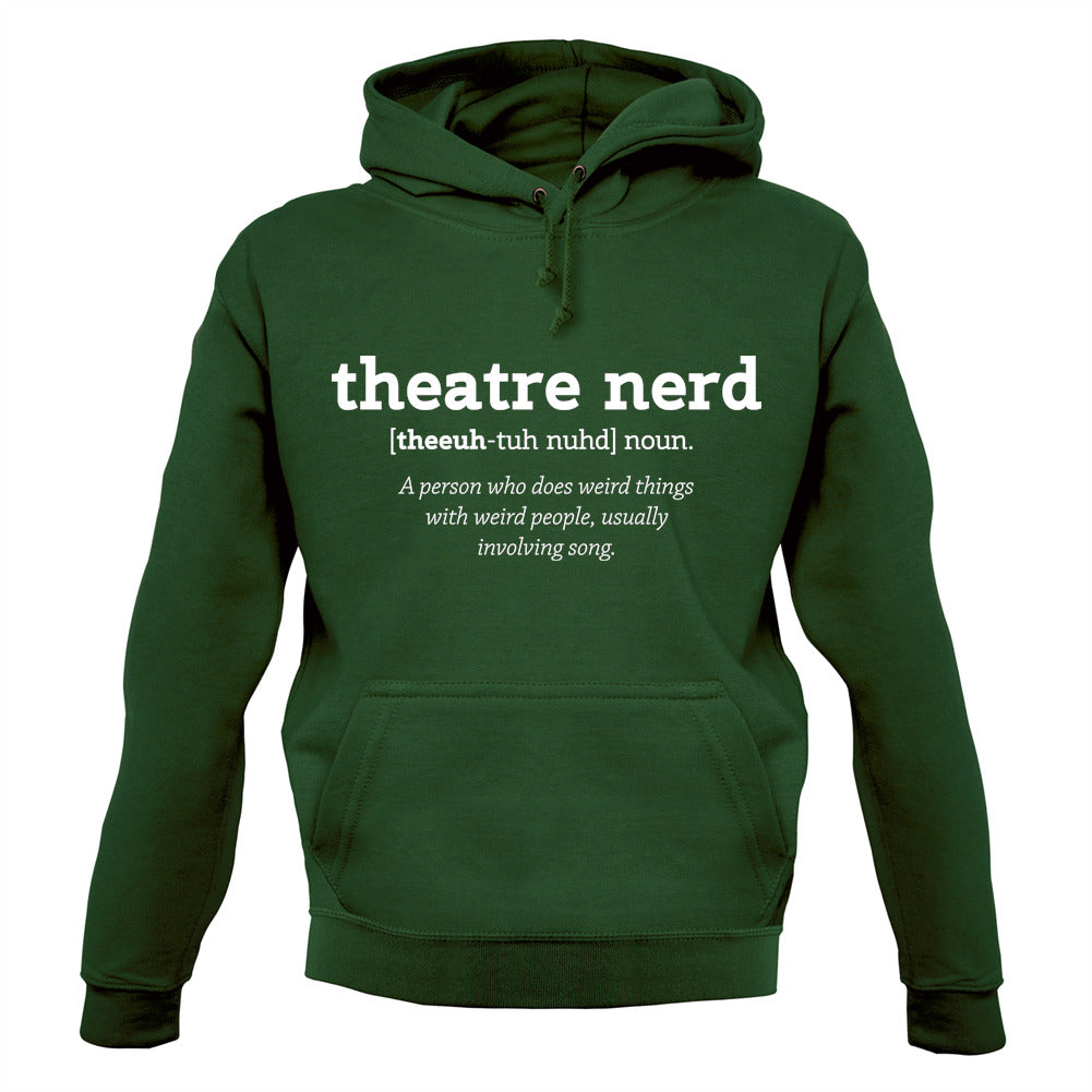 Theatre Nerd Definition Unisex Hoodie Theatre Nerd Definition Unisex Hoodie