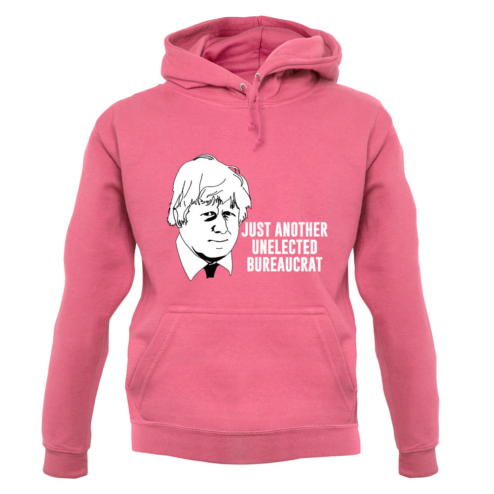 Just Another Unelected Bureaucrat Unisex Hoodie Just Another Unelected Bureaucrat Unisex Hoodie