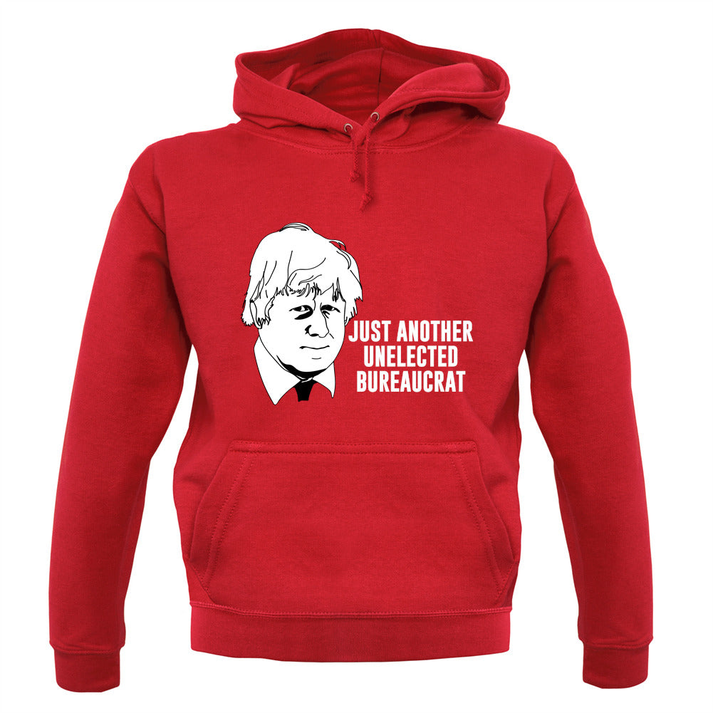 Just Another Unelected Bureaucrat Unisex Hoodie Just Another Unelected Bureaucrat Unisex Hoodie