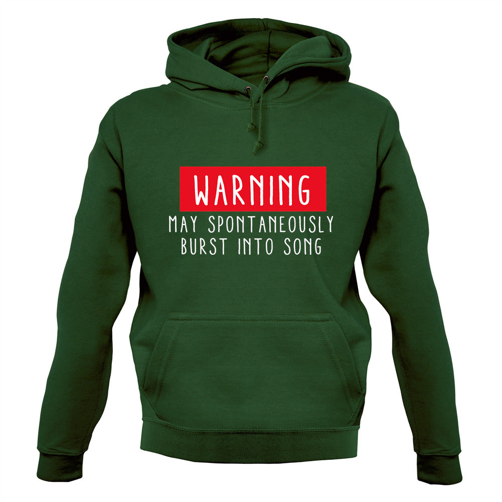 Warning May Spontaneously Burst Into Song Unisex Hoodie Warning May Spontaneously Burst Into Song Unisex Hoodie