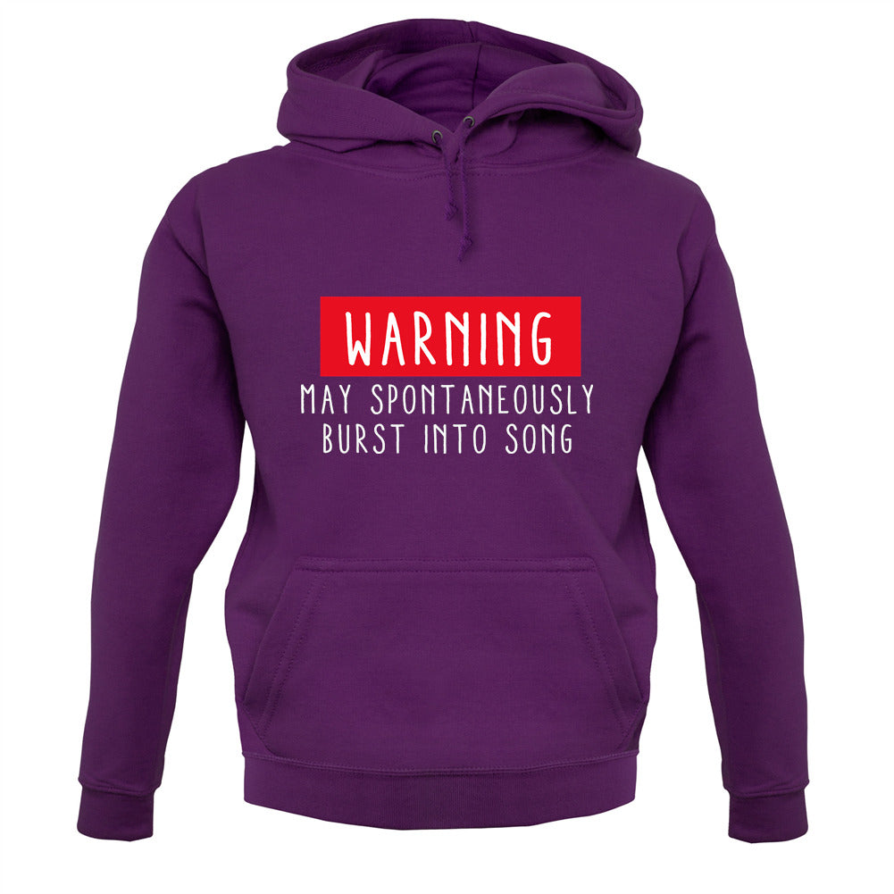 Warning May Spontaneously Burst Into Song Unisex Hoodie Warning May Spontaneously Burst Into Song Unisex Hoodie