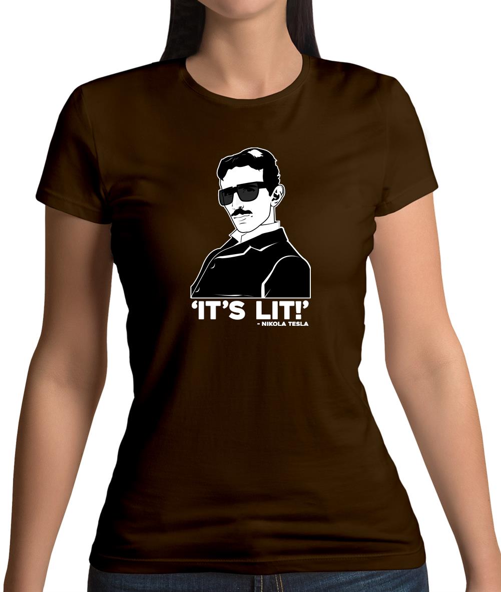 Nikola Tesla It's Lit Womens T-Shirt Nikola Tesla It's Lit Womens T-Shirt