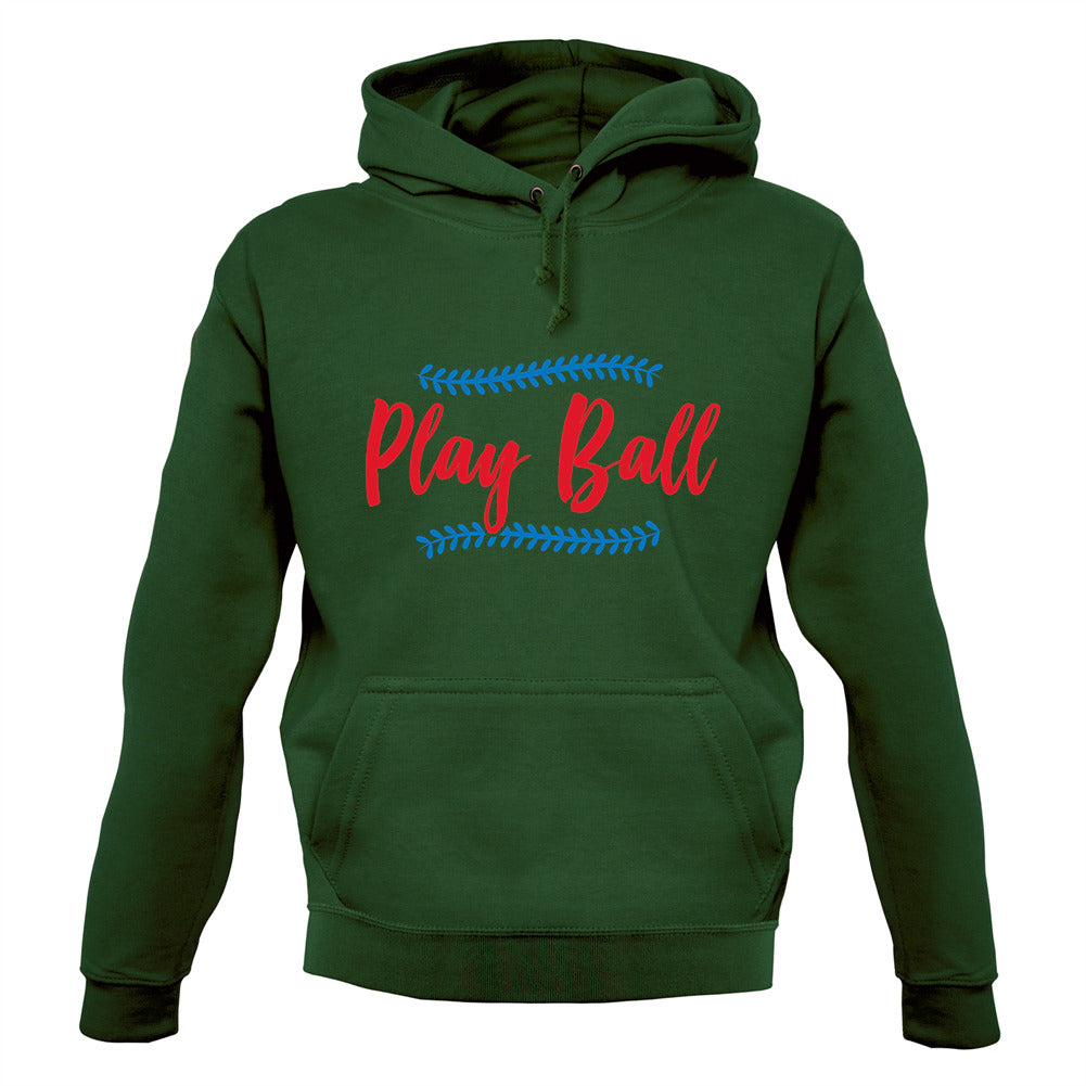 Play Ball Unisex Hoodie Play Ball Unisex Hoodie