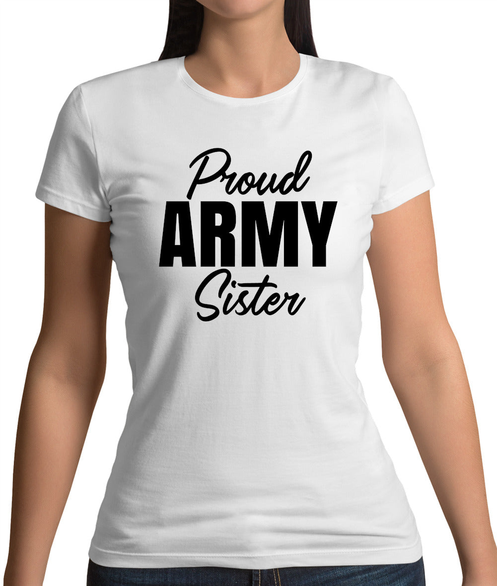 Proud Army Sister Womens T-Shirt Proud Army Sister Womens T-Shirt
