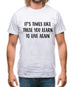 It's Times Like These You Learn To Live Again Mens T-Shirt