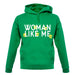 Woman Like Me Unisex Hoodie Woman Like Me Unisex Hoodie