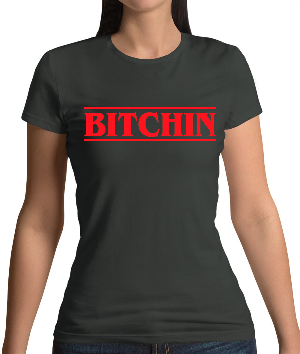 Bitchin Womens T-Shirt Bitchin Womens T-Shirt
