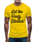 Get The Party Started Mens T-Shirt Get The Party Started Mens T-Shirt
