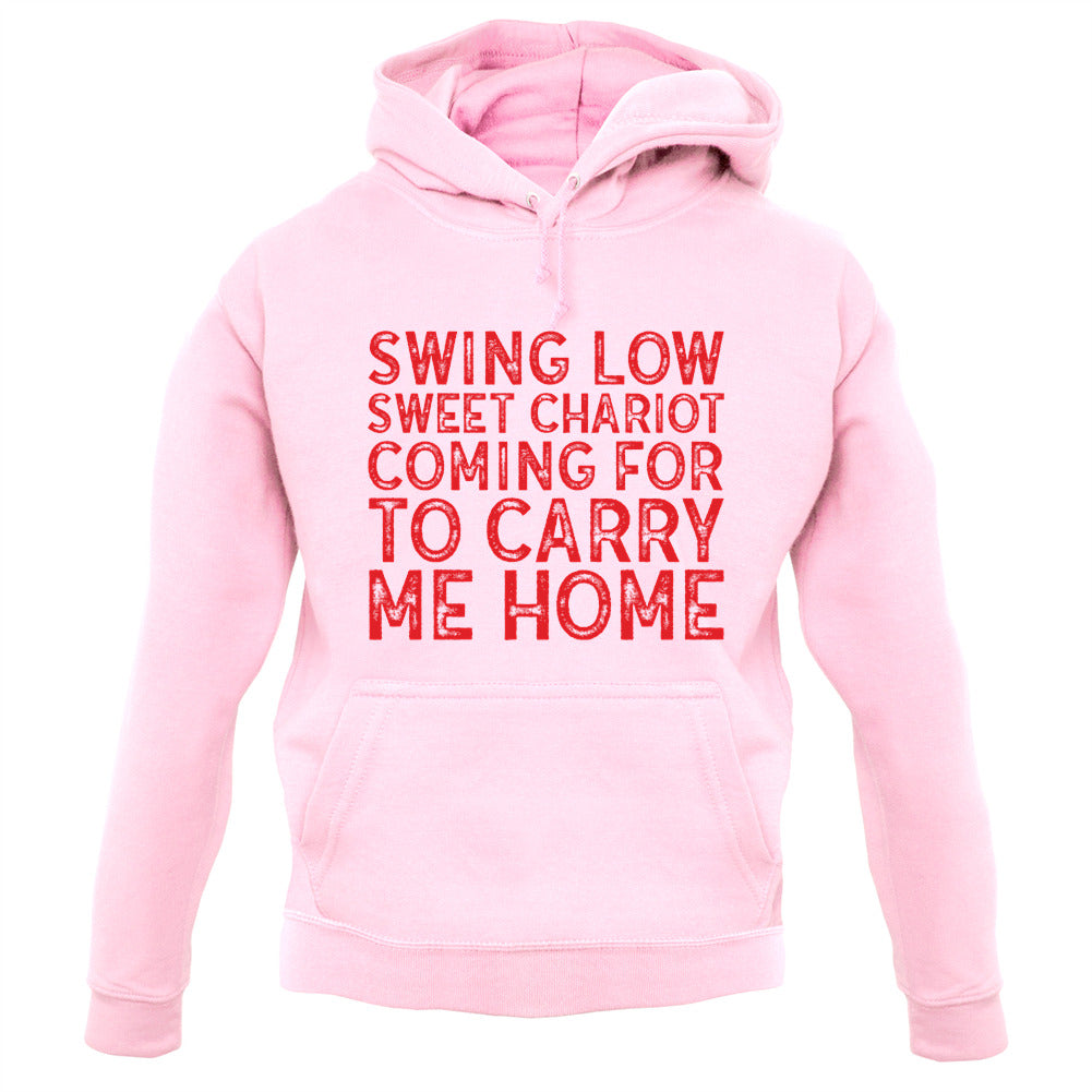 Swing Low, Sweet Chariot Unisex Hoodie Swing Low, Sweet Chariot Unisex Hoodie