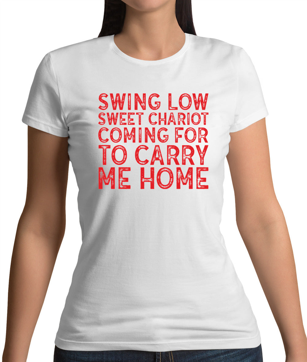 Swing Low, Sweet Chariot Womens T-Shirt Swing Low, Sweet Chariot Womens T-Shirt
