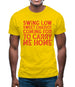 Swing Low, Sweet Chariot Mens T-Shirt Swing Low, Sweet Chariot Mens T-Shirt