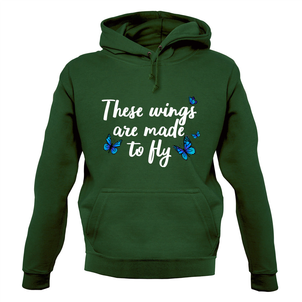 These Wings Are Made To Fly Unisex Hoodie These Wings Are Made To Fly Unisex Hoodie