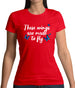 These Wings Are Made To Fly Womens T-Shirt These Wings Are Made To Fly Womens T-Shirt