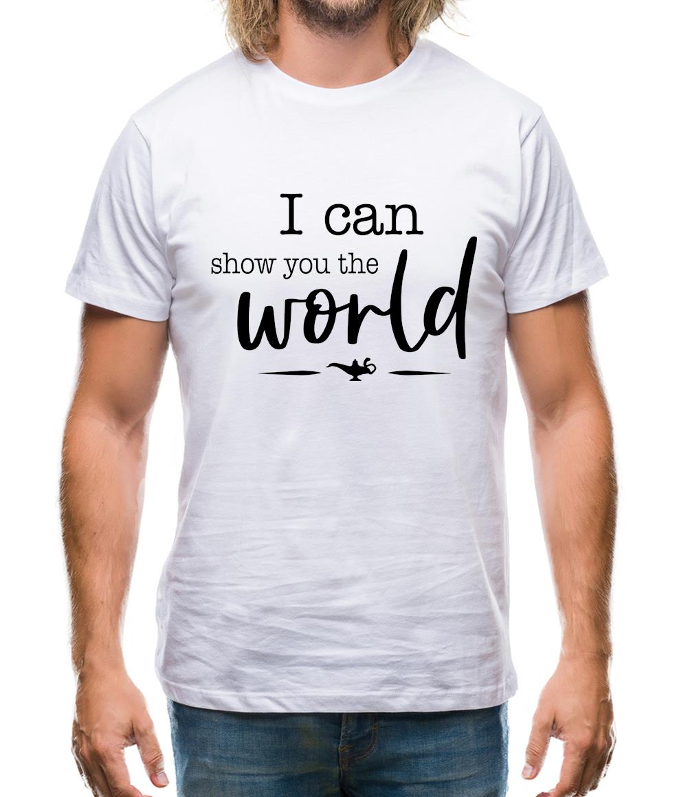 I Can Show You The World Mens T-Shirt I Can Show You The World Mens T-Shirt