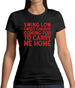 Swing Low, Sweet Chariot Womens T-Shirt Swing Low, Sweet Chariot Womens T-Shirt