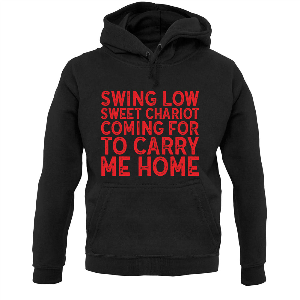Swing Low, Sweet Chariot Unisex Hoodie