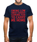 Swing Low, Sweet Chariot Mens T-Shirt Swing Low, Sweet Chariot Mens T-Shirt