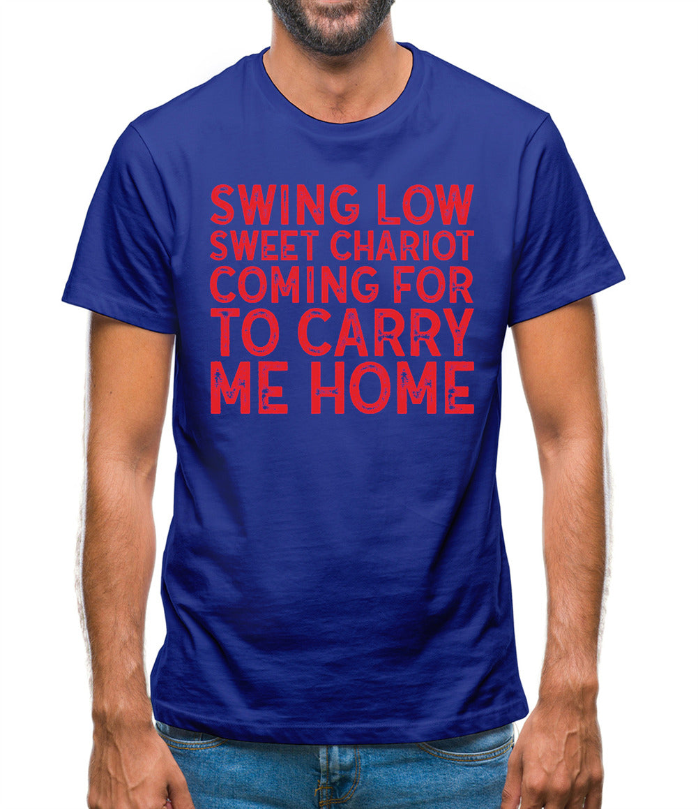 Swing Low, Sweet Chariot Mens T-Shirt Swing Low, Sweet Chariot Mens T-Shirt