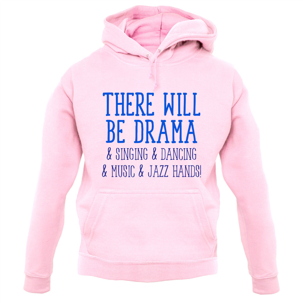 There Will Be Drama Unisex Hoodie There Will Be Drama Unisex Hoodie