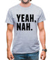 Yeah Nah Mens T-Shirt