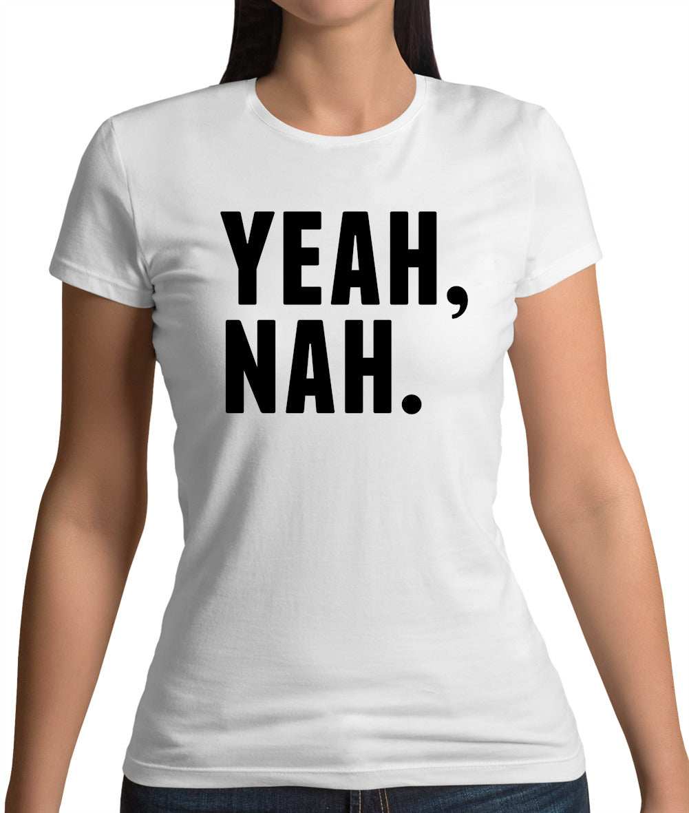 Yeah Nah Womens T-Shirt Yeah Nah Womens T-Shirt