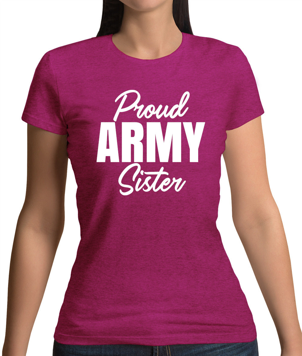 Proud Army Sister Womens T-Shirt Proud Army Sister Womens T-Shirt
