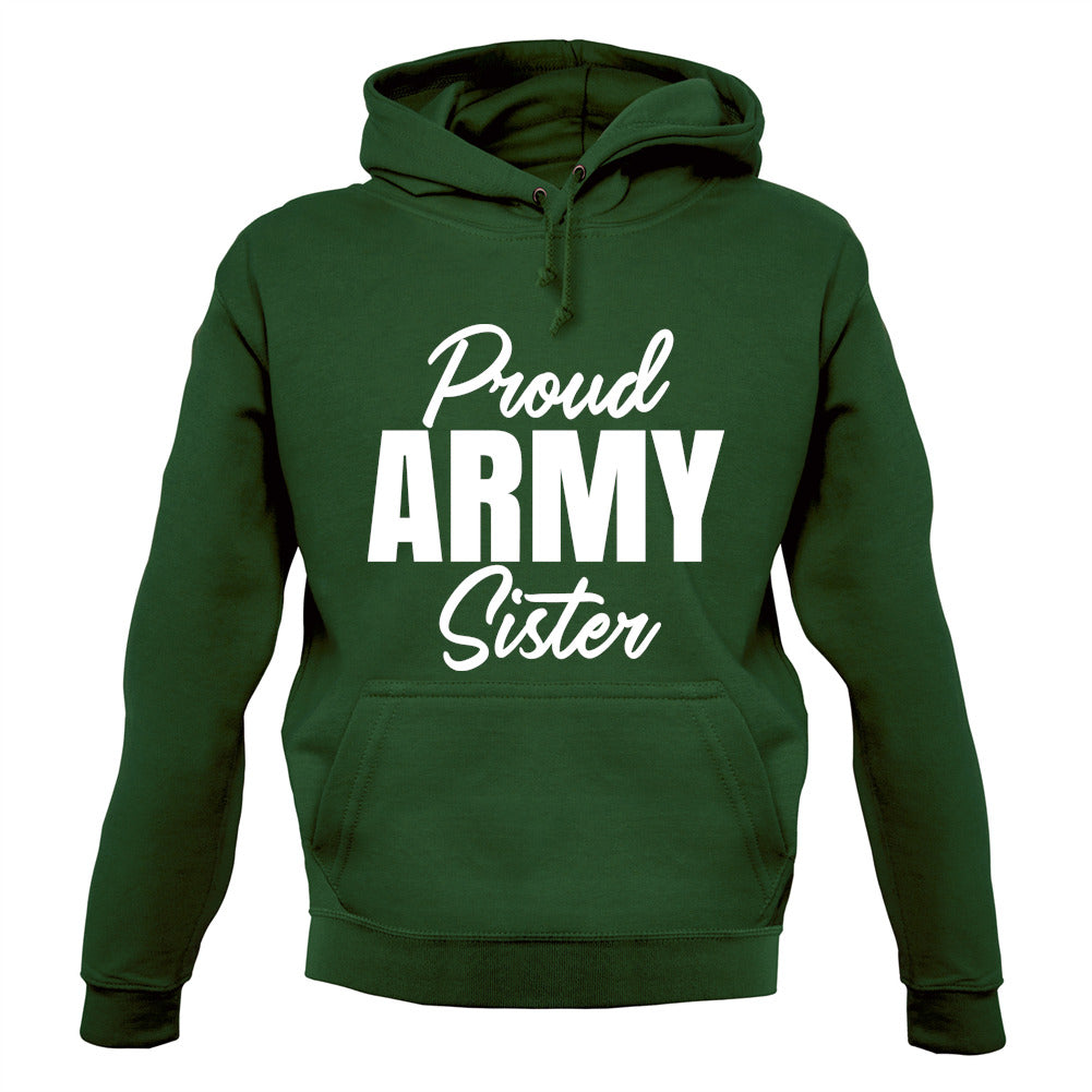 Proud Army Sister Unisex Hoodie Proud Army Sister Unisex Hoodie