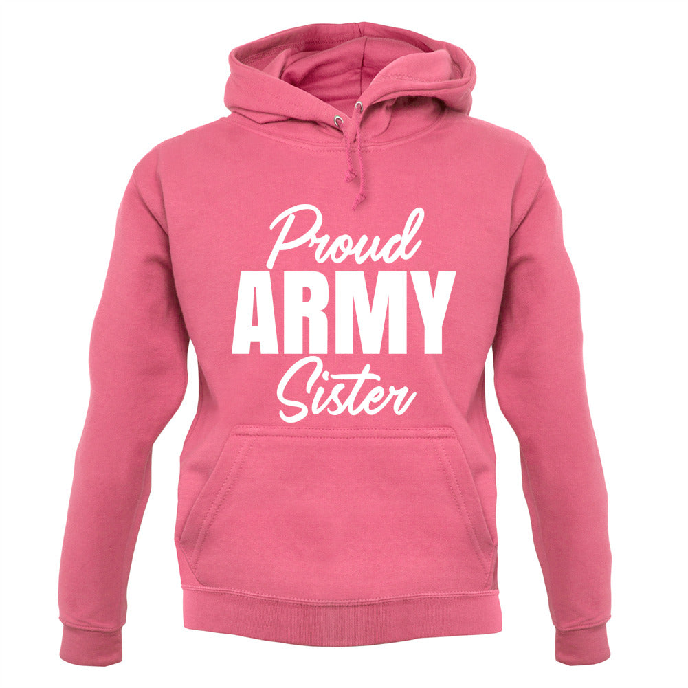 Proud Army Sister Unisex Hoodie Proud Army Sister Unisex Hoodie
