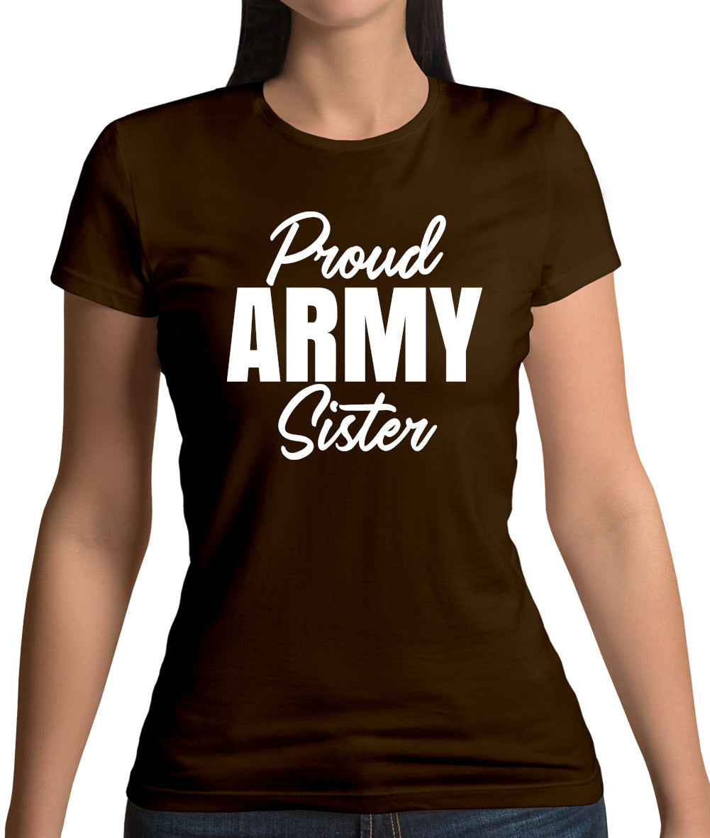 Proud Army Sister Womens T-Shirt Proud Army Sister Womens T-Shirt