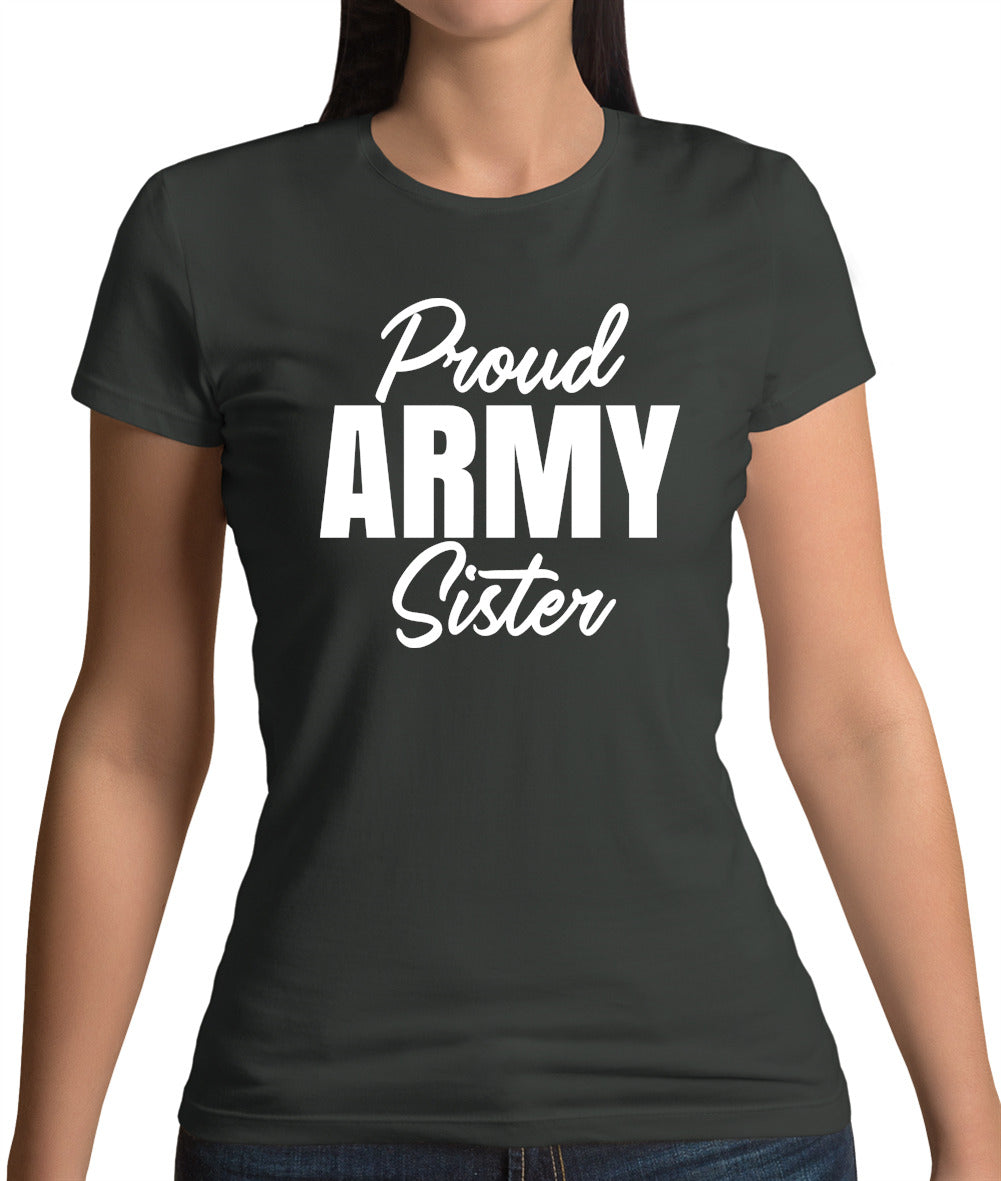 Proud Army Sister Womens T-Shirt Proud Army Sister Womens T-Shirt