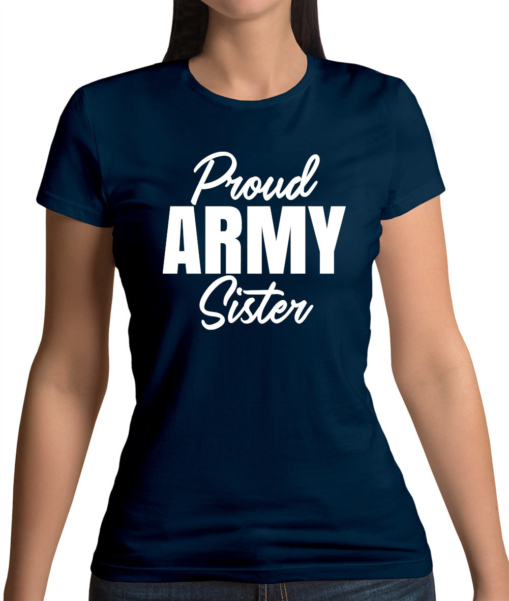 Proud Army Sister Womens T-Shirt Proud Army Sister Womens T-Shirt