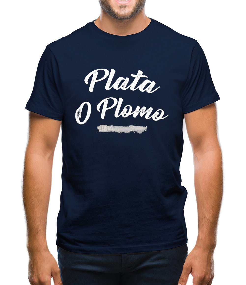 Plata O Plomo Mens T-Shirt Plata O Plomo Mens T-Shirt
