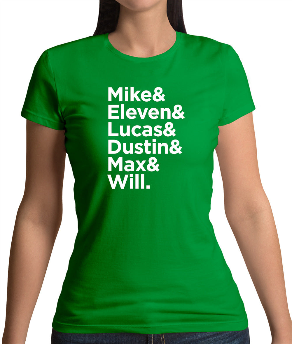 Mike, Eleven, Lucas, Dustin, Max, Will Womens T-Shirt Mike, Eleven, Lucas, Dustin, Max, Will Womens T-Shirt